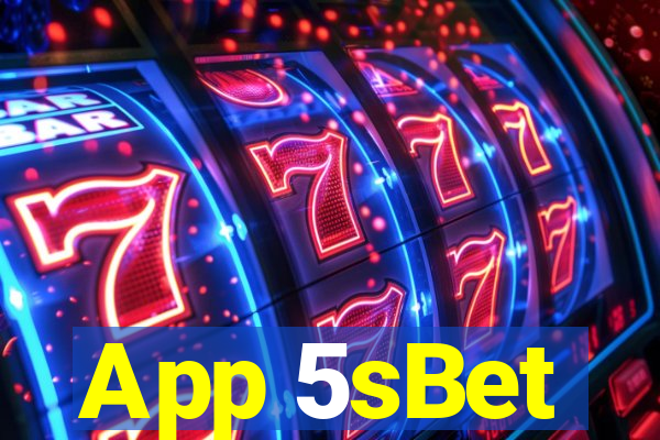 App 5sBet